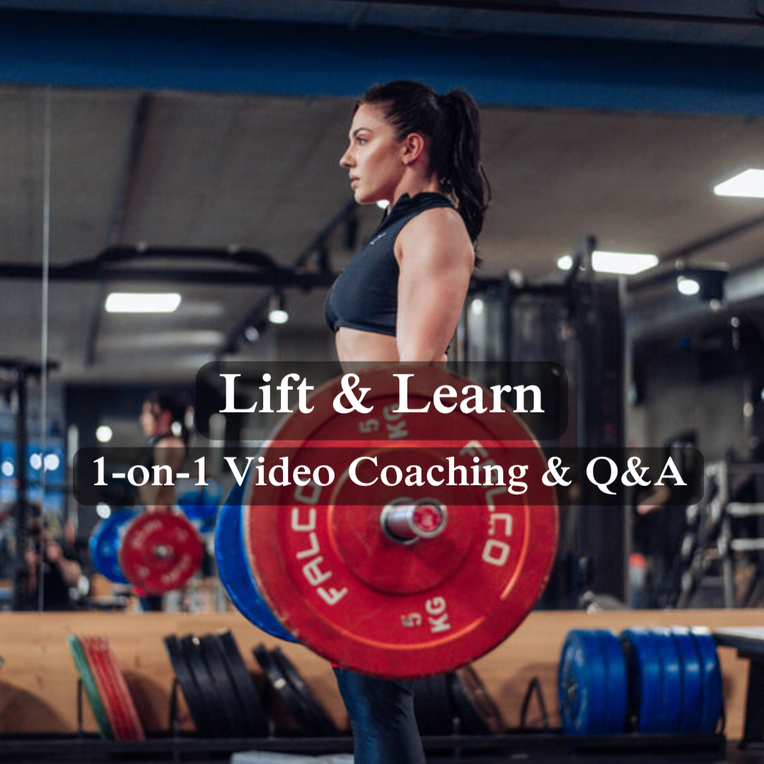 Lift & Learn: 1-on-1 Video Coaching & Q&A